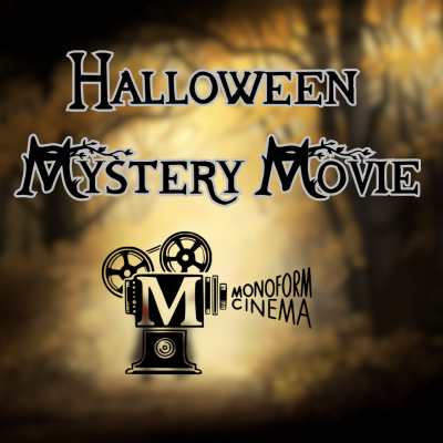 Film Screening: Halloween Mystery Movie!